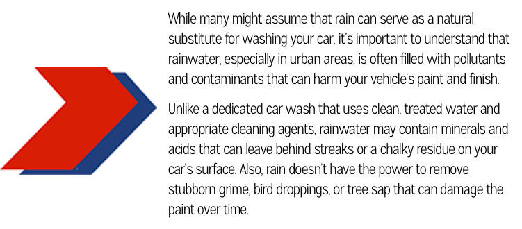 Quote about how rain doesn't really wash your car well due to environmental factors.