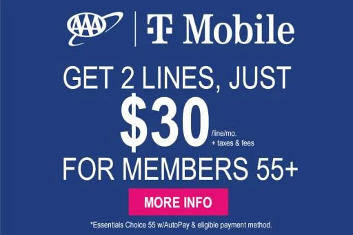AAA members can get 2 lines for $30 for members 55 plus with T-Mobile - learn more